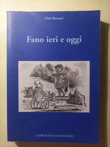 Fano ieri oggi - fano, e